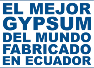 Mejor Gypsum del mundo fabricado en Ecuador - Gyptech